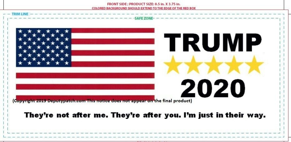 Trump Bumper Sticker They're Not After Me They're After You Im Just In Their Way