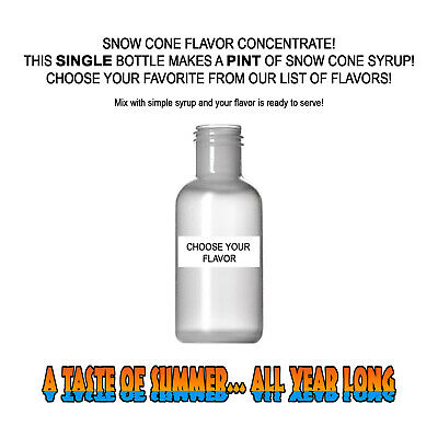 Snow Cone Flavor Concentrate Mix -- Makes A Pint Of Snowcone Or Shaved Ice Syrup